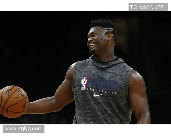 锡安体重问题持续发酵鹈鹕队聘请营养师全天候监督饮食管理